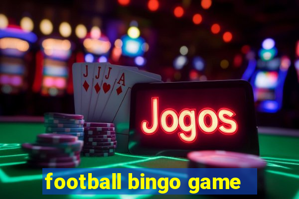 football bingo game - play now